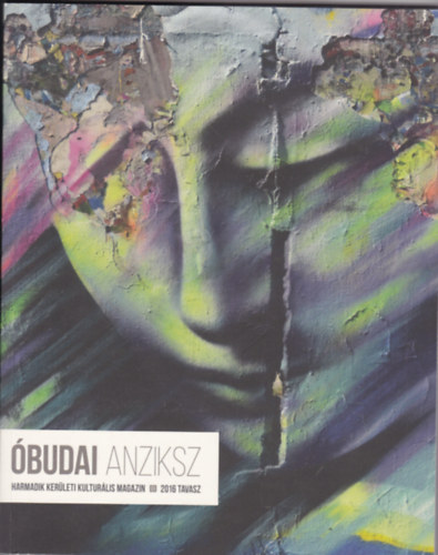�budai Anziksz (Harmadik ker�leti kultur�lis magazin 2016. tavasz)