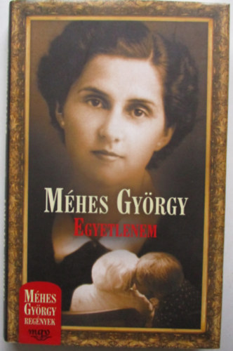 Mhes Gyrgy - Egyetlenem