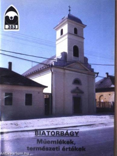 Éri István (szerk.) - Biatorbágy - Műemlékek, természeti értékek