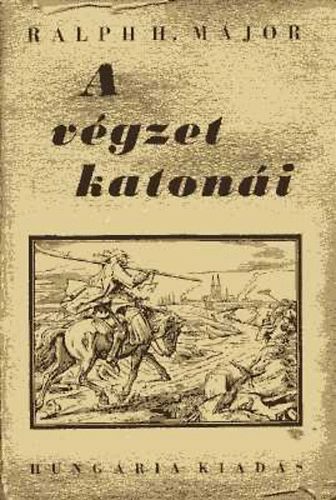 Ralph H. Major - A v�gzet katon�i