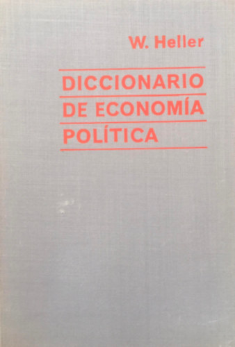 Heller W. - Diccionario de econom�a pol�tica