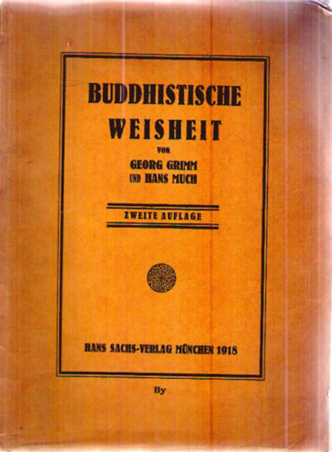 Georg Grimm; Hans Much - Buddhistische Weisheit