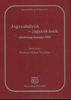 Bnkin Molnr Erzsbet  (szerkeszt) - Jogszablyok-jogszoksok