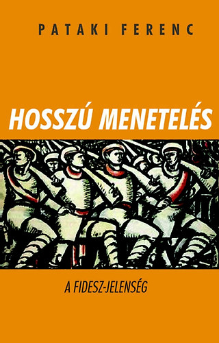 Pataki Ferenc - Hossz� menetel�s - A Fidesz jelens�g