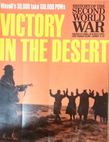 Imperial War Museum, Basil Liddell-Hart, Barrie Pitt Purnell and Sons Ltd. - History of the Second World War - Victory in the Desert (Volume 1, Number 15.)