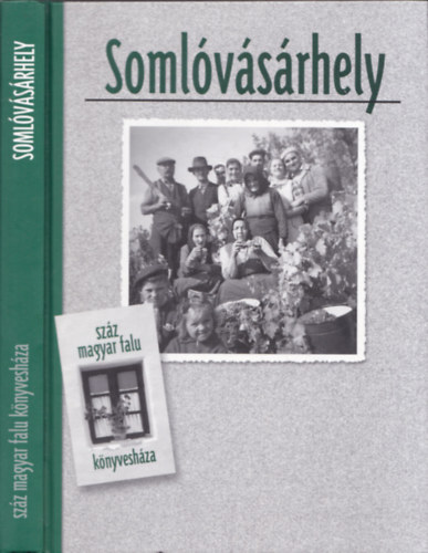 Mrkusn Vrs Hajnalka  (szerk.) - Somlvsrhely (a polgrmester ltal dediklt) (Hz Magyar Falu Knyveshza)