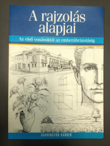 Barrington Barber - A rajzols alapjai - Az els vonsoktl az emberbrzolsig