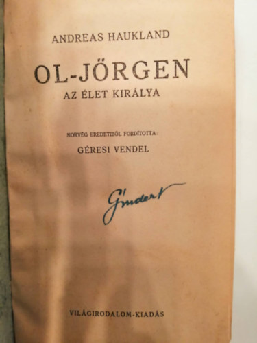 Andreas Haukland - Ol-Jörgen - Az élet királya