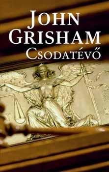John Grisham - Csodatévő