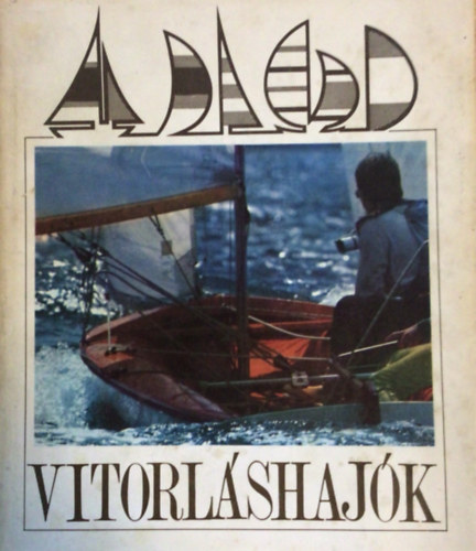 Ifjúsági Lap- és Könyvkiadó - Vitorláshajók