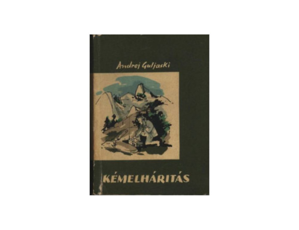 Andrej Guljaski - K�melh�r�t�s