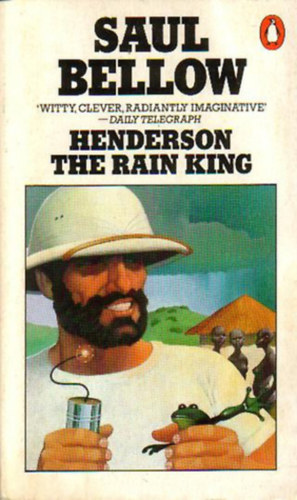 Saul Bellow - Henderson the Rain King