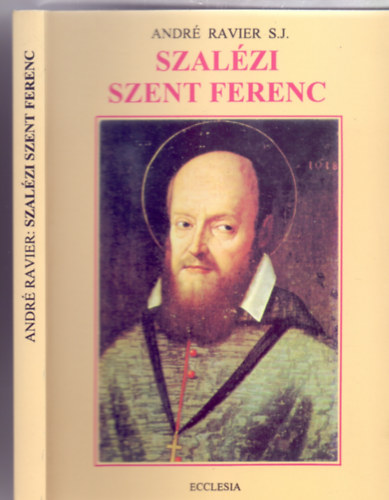 Andr Ravier S.J. - Szalzi Szent Ferenc