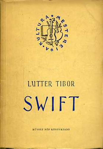 Lutter Tibor - Swift (A kult�ra mesterei)