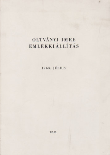 Oltv�nyi Imre eml�kki�ll�t�s 1963. j�lius