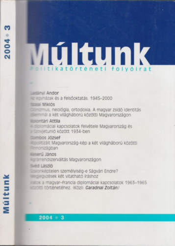 Sipos Levente (szerk.) - Múltunk 2004/3. (Politikatörténeti folyóirat)