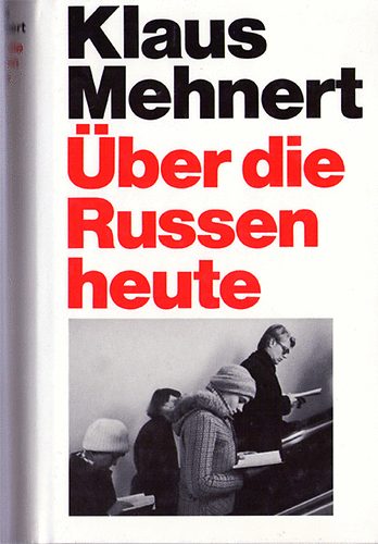 Klaus Mehnert - ber die Russen heute