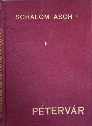 Schalom Asch - P�terv�r