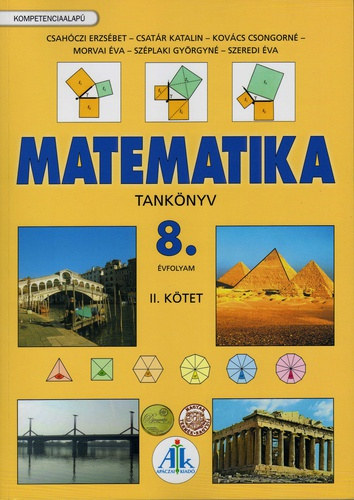 Csah�czi-Csat�r-Kov�ts-Morvai-Sz�plaki-Szeredi - Matematika tank�nyv 8. �vfolyam ll.k�tet