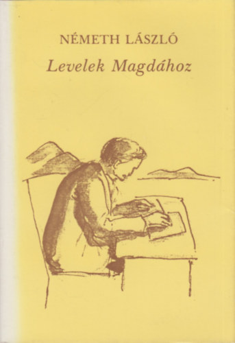N�meth L�szl� - Levelek Magd�hoz