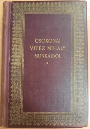 Bnczi Jzsef  (szerk.) - Csokonai Vitz Mihly munkibl