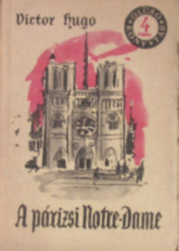 Victor Hugo - A p�rizsi Notre-Dame I-III. (olcs� k�nyvt�r)