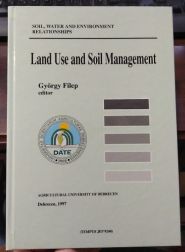 Gy�rgy Filep  (editor) - Land Use and Soil Management
