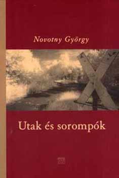 Novotny György - Utak és sorompók