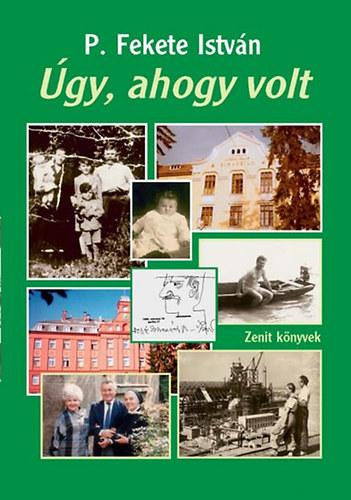 P. Fekete Istvn - gy, ahogy volt