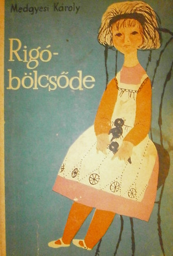 Medgyesi K�roly - Rig�b�lcs�de