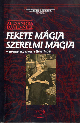 Alexandra David-N�el - Fekete m�gia, szerelmi m�gia - avagy az ismeretlen Tibet