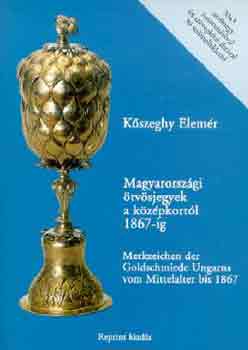 Kszeghy Elemr - Magyarorszgi tvsjegyek a kzpkortl 1867-ig