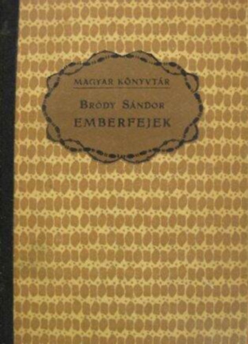 Bródy Sándor - Emberfejek