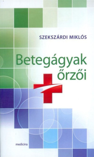 Szeksz�rdi Mikl�s - Beteg�gyak �rz�i