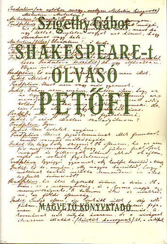 Szigethy Gábor - Shakespeare-t olvasó Petőfi