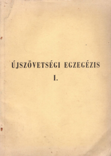 Dr. Hubert János - Újszövetségi egzegézis I.
