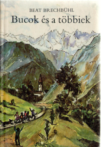 Beat Brechbühl - Bucok és a többiek