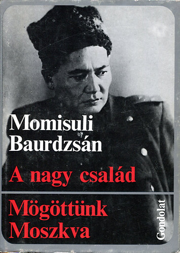 Momisuli Baurdzsn - A nagy csald - Mgttnk Moszkva