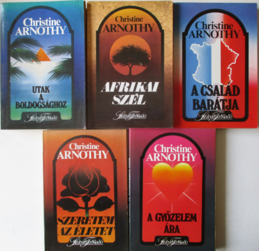 Christine Arnothy - 5 db Christine Arnothy kötet: (A család barátja/ Szeretem az életet/ A győzelem ára/ Utak a boldogsághoz/ Afrikai szél)