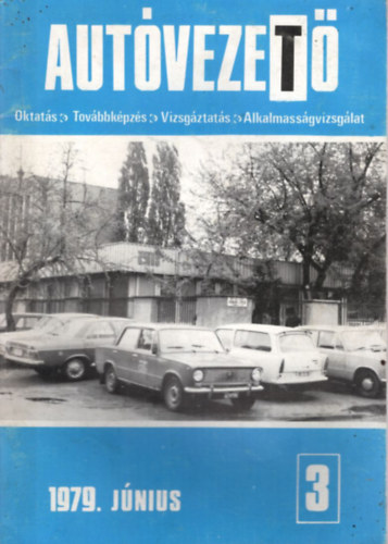 Dr. Sepsey J�zsef  Balogh Zolt�n (szerk.) - Aut�vezet� 1979. j�nius II. �vf. 3. sz.