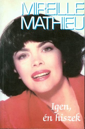 Mireille Mathieu - Igen, n hiszek