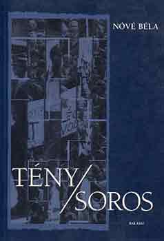 Nv Bla - Tny/Soros (A magyar Soros Alaptvny els tz ve 1984-1994)-dediklt