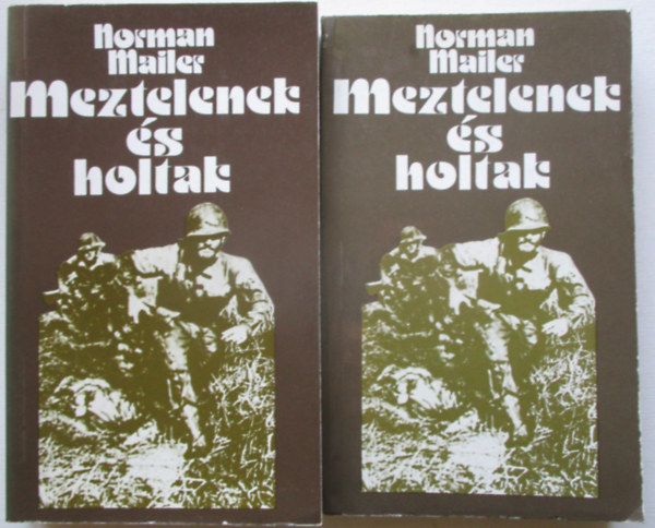 Norman Mailer - Meztelenek �s holtak I-II.