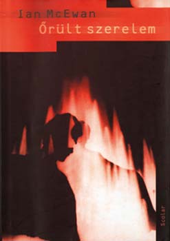 Ian McEwan - Őrült szerelem