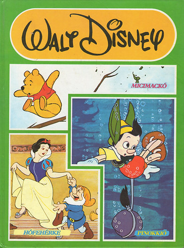 Walt Disney - Micimack - Hfehrke - Pinokki (3 Walt Disney mese)