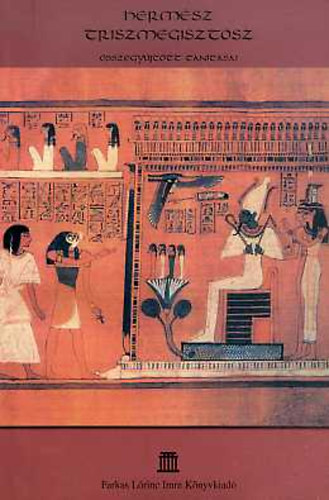 Herm�sz Triszmegisztosz �sszegy�jt�tt tan�t�sai