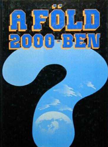 Ernyey György - A Föld 2000-ben