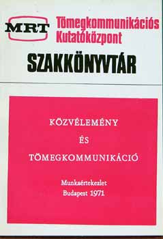 Szekf Andrs  (szerk.) - Kzvlemny s tmegkommunikci