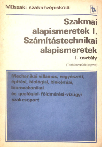 Imre Nagy - Szakmai alapismeretek I. - Szmtstechnikai alapismeretek I. osztly