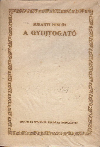 Sur�nyi Mikl�s - A gyujtogat�
